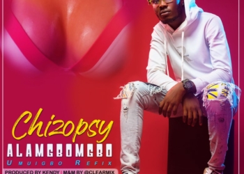Download Alamgbomgbo By Chizopsy Mp3