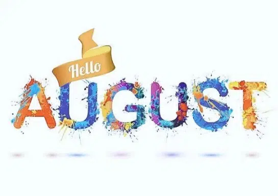 Happy New Month Of August Messages