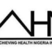 Achieving Health Nigeria Initiative Recruitment 2021