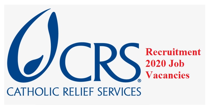 Catholic Relief Services Recruitment 2021