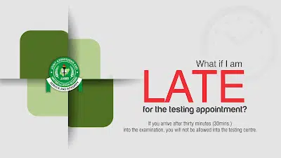 What if I am LATE for the testing appointment?
