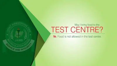 May I bring food to the JAMB TEST CENTRE?