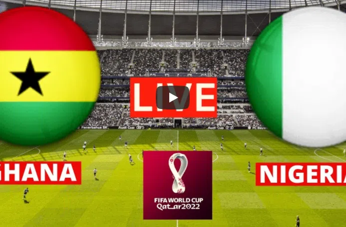 Livestream Ghana Vs Nigeria