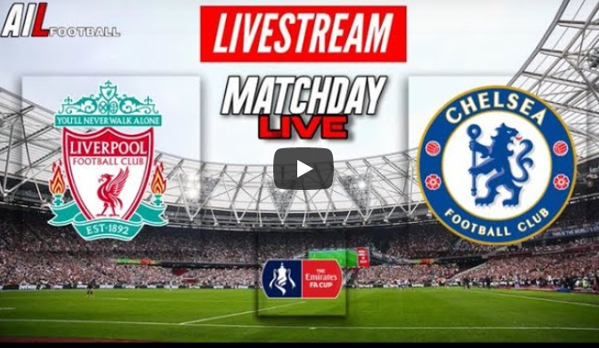 Live Stream Chelsea Vs Liverpool