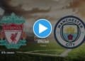  Liverpool vs Manchester City Live Stream