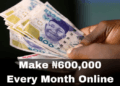 Make 600 Naira Online