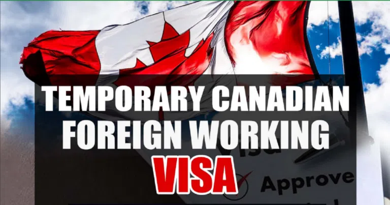 Temporary Canadian Foreign Working Visa