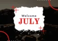 Happy New Month of July 2026 Messages