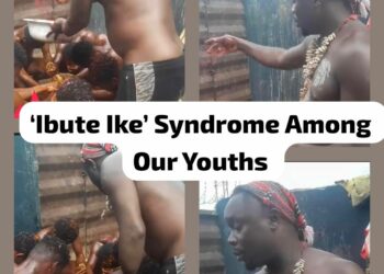 ‘Ibute Ike’ Syndrome Among Our Youths