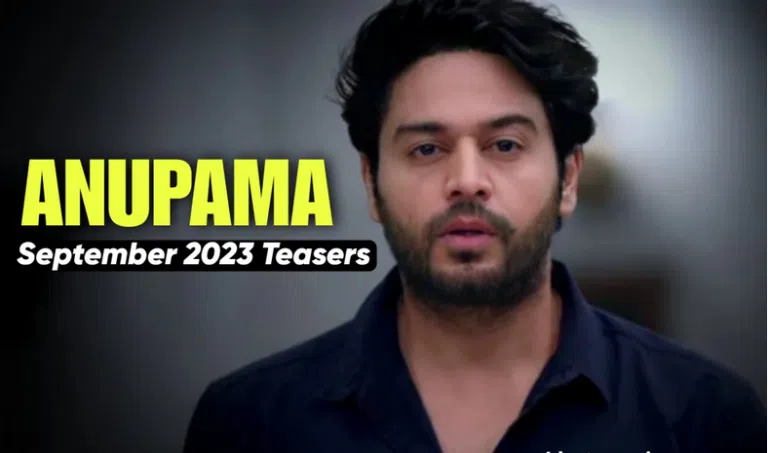 Anupama September 2023 Teasers