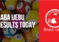 Baba Ijebu Result Today