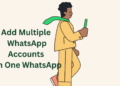 How To Add Multiple Whatsapp Accounts To One Whatsapp