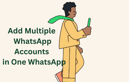 How To Add Multiple Whatsapp Accounts To One Whatsapp