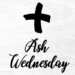 Ash Wednesday